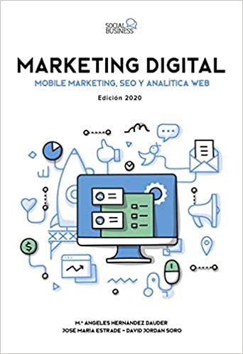 Libro Marketing Digital. Marketing Móvil, SEO y Analítica Web. Edición 2020